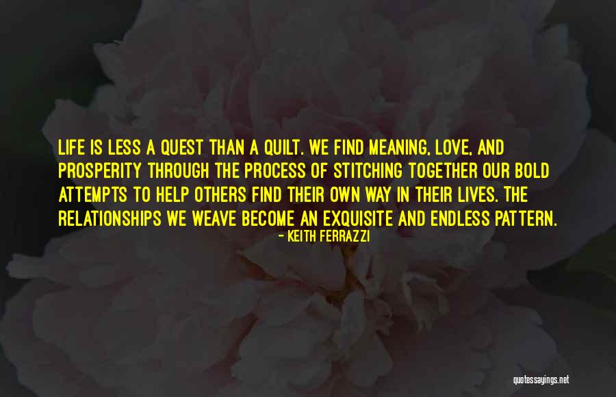 Quilts And Love Quotes By Keith Ferrazzi