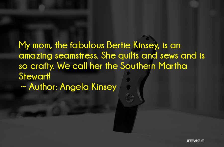 Quilts Quotes By Angela Kinsey