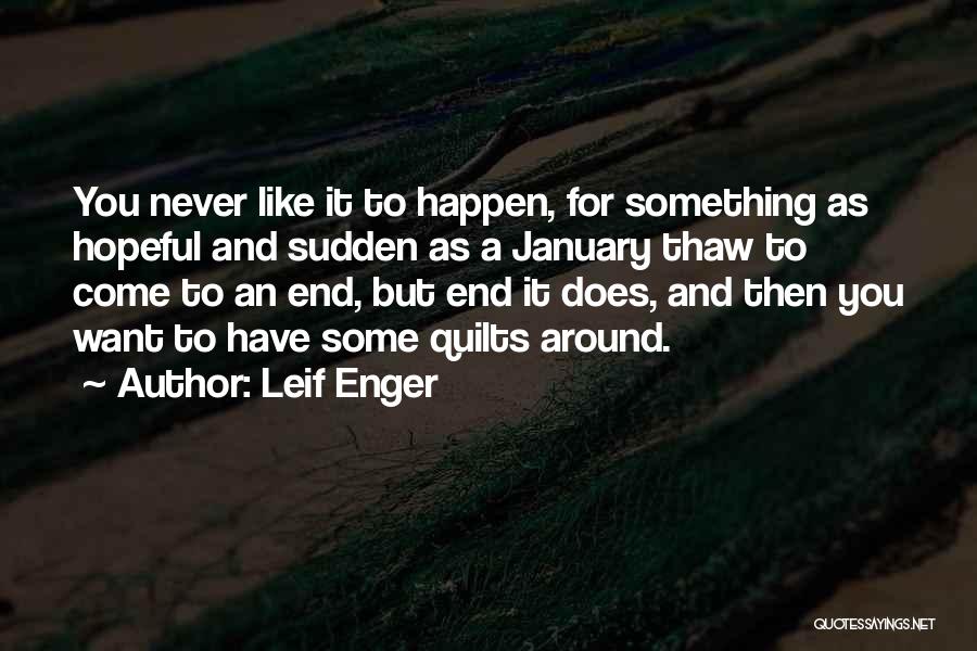 Quilts Quotes By Leif Enger