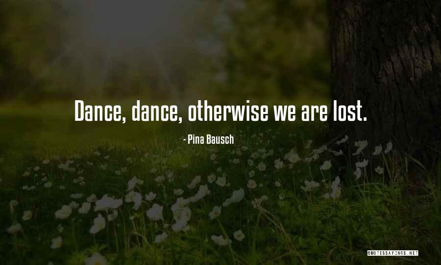 Quimioterapia Quotes By Pina Bausch Quimioterapia Quotes By Pina Bausch