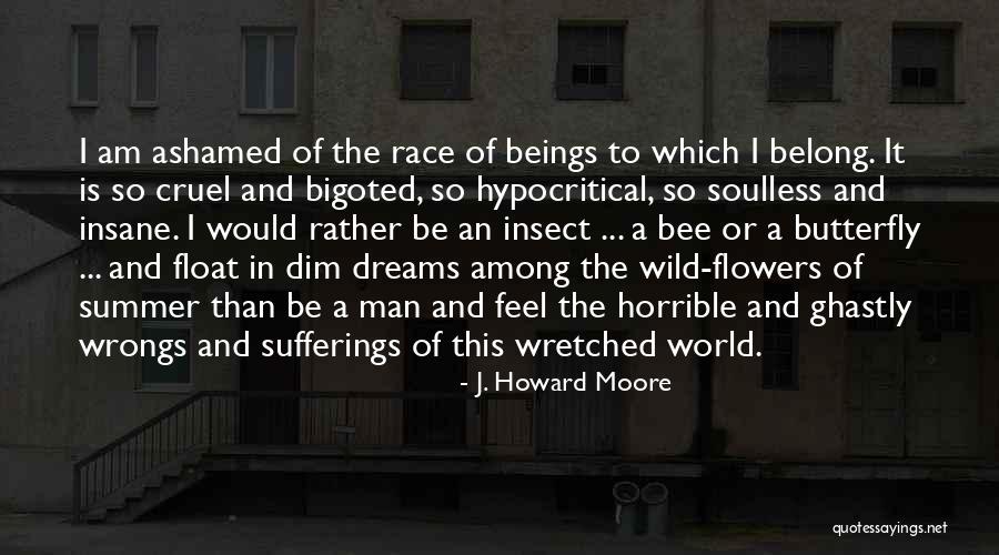 Quina Quen Quotes By J. Howard Moore Quina Quen Quotes By J. Howard Moore