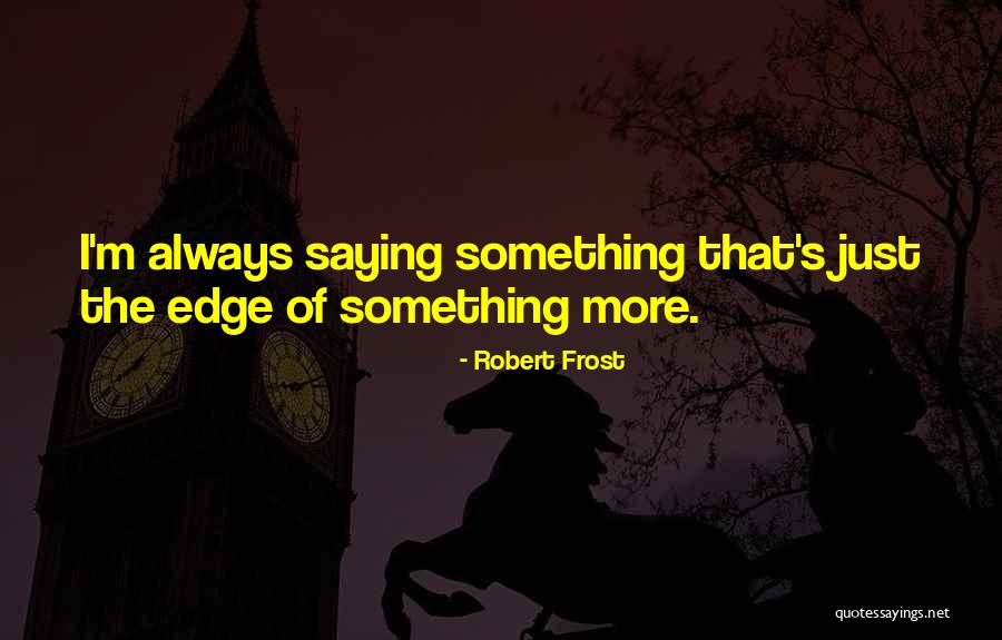 Quinapril Quotes By Robert Frost Quinapril Quotes By Robert Frost