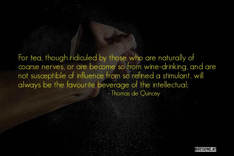 Quincey Quotes By Thomas De Quincey Quincey Quotes By Thomas De Quincey