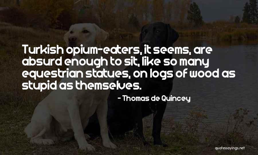 Quincey Quotes By Thomas De Quincey Quincey Quotes By Thomas De Quincey
