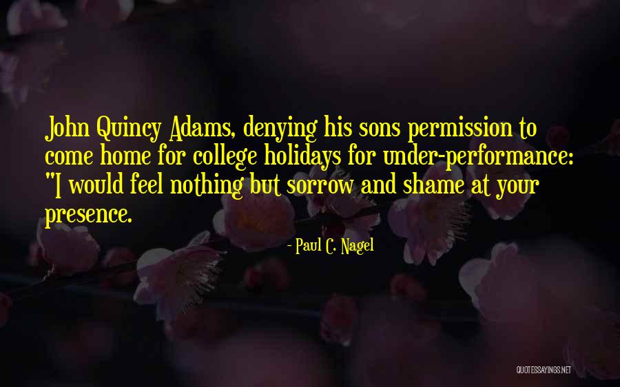 Quincy College Quotes By Paul C. Nagel Quincy College Quotes By Paul C. Nagel