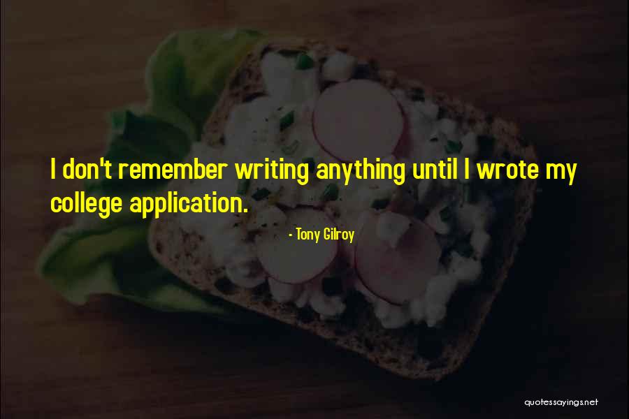 Quincy College Quotes By Tony Gilroy Quincy College Quotes By Tony Gilroy