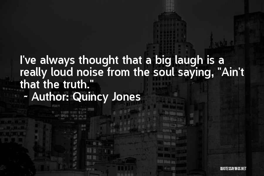 Quincy Jones Quotes 1323829