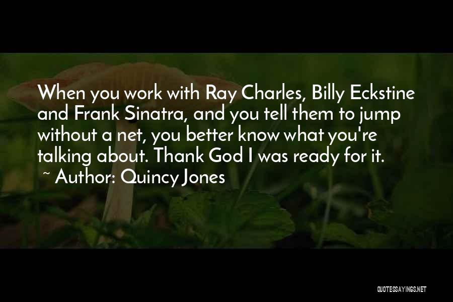 Quincy Jones Quotes 1674471