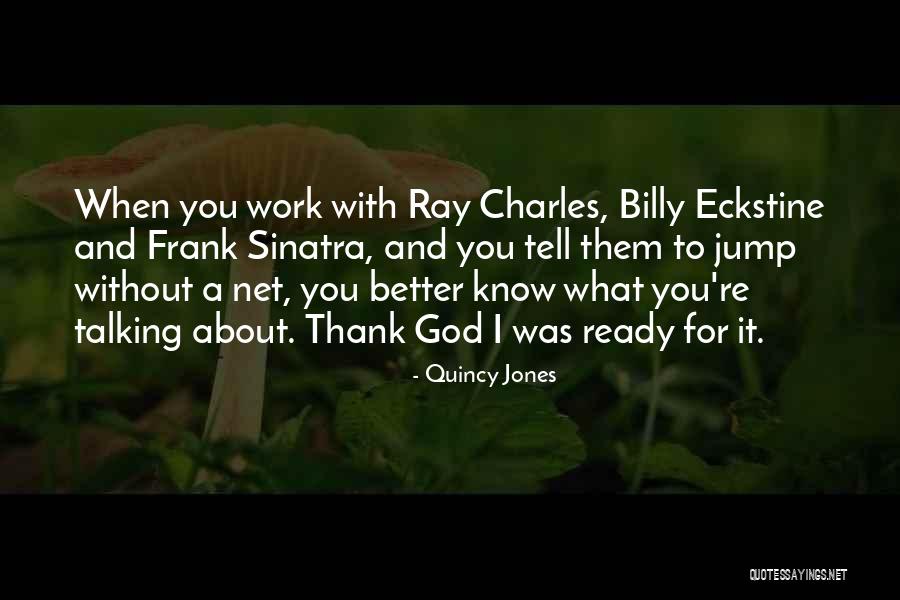 Quincy Jones Quotes 1674471 Quincy Jones Quotes 1674471