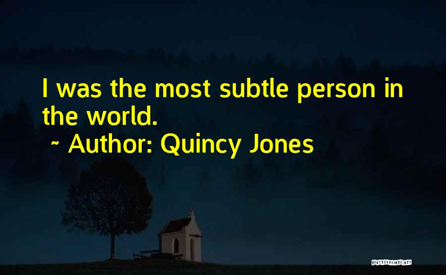 Quincy Jones Quotes 187118