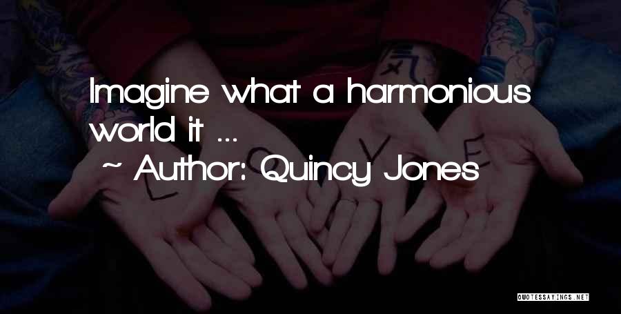 Quincy Jones Quotes 1919567