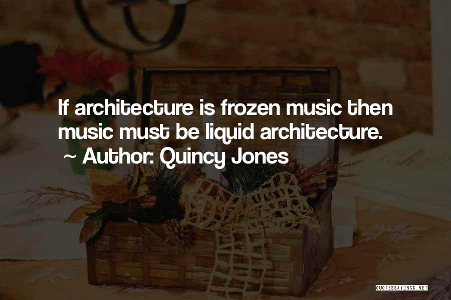 Quincy Jones Quotes 2006635
