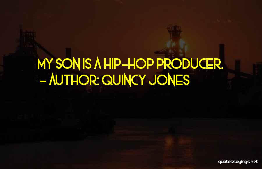 Quincy Jones Quotes 2196494