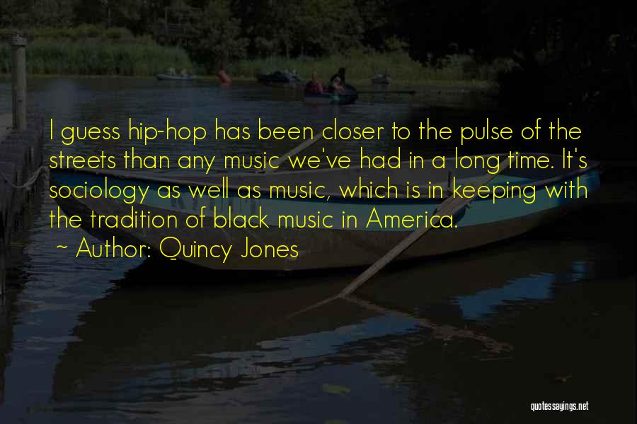 Quincy Jones Quotes 2256488
