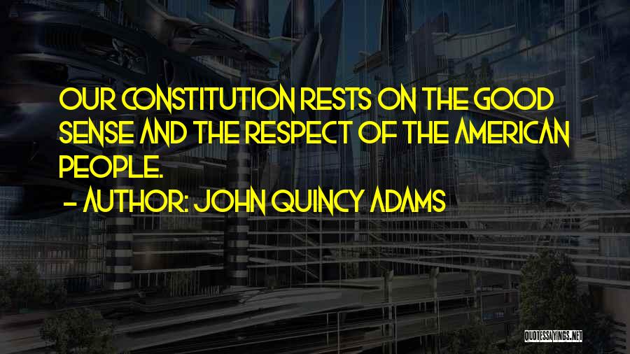 Quincy M E Quotes By John Quincy Adams