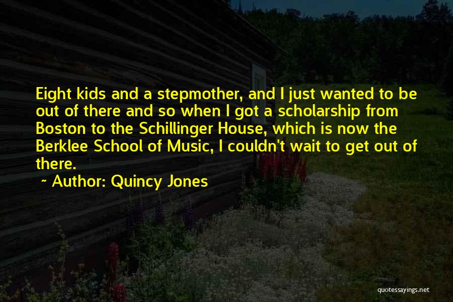 Quincy M E Quotes By Quincy Jones