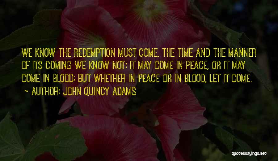 Quincy Quotes By John Quincy Adams