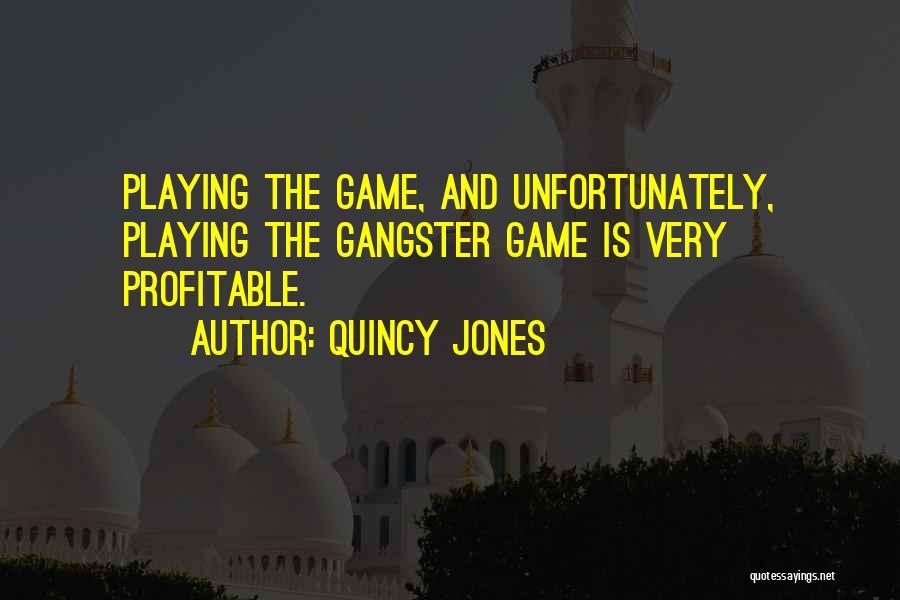 Quincy Quotes By Quincy Jones