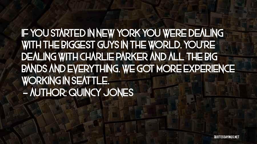 Quincy Quotes By Quincy Jones