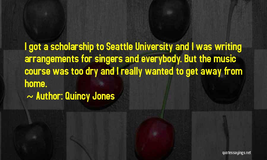 Quincy Quotes By Quincy Jones