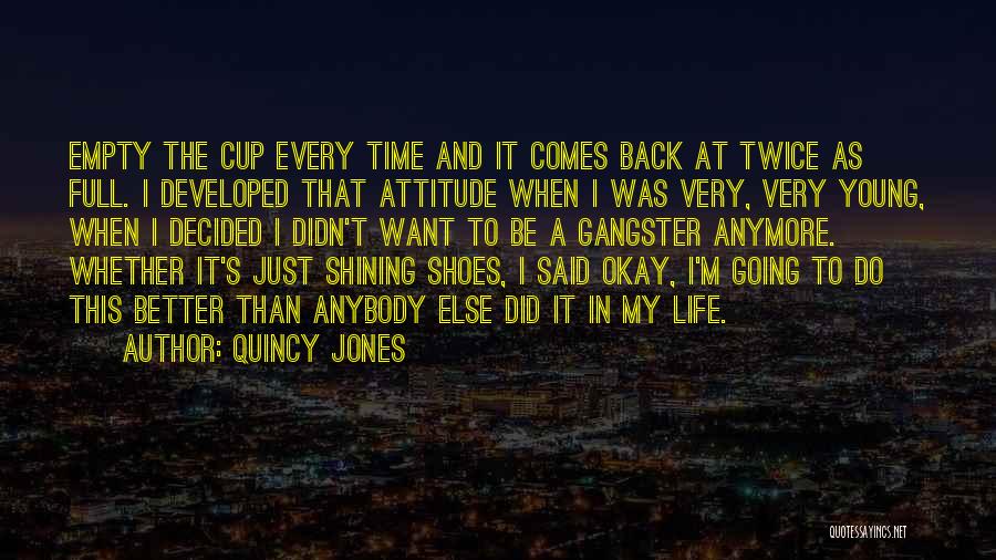 Quincy Quotes By Quincy Jones