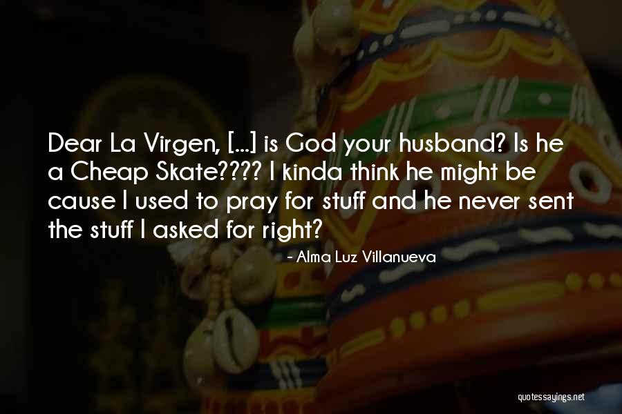 Quindarius Thagard Quotes By Alma Luz Villanueva Quindarius Thagard Quotes By Alma Luz Villanueva
