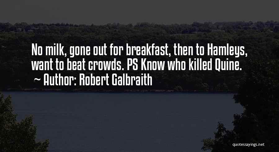 Quine Quotes By Robert Galbraith