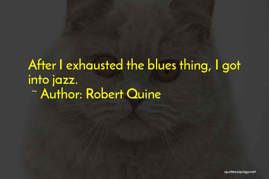 Quine Quotes By Robert Quine