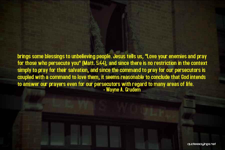 Quinkana Quotes By Wayne A. Grudem Quinkana Quotes By Wayne A. Grudem