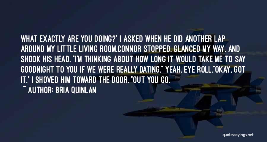 Quinlan Quotes By Bria Quinlan