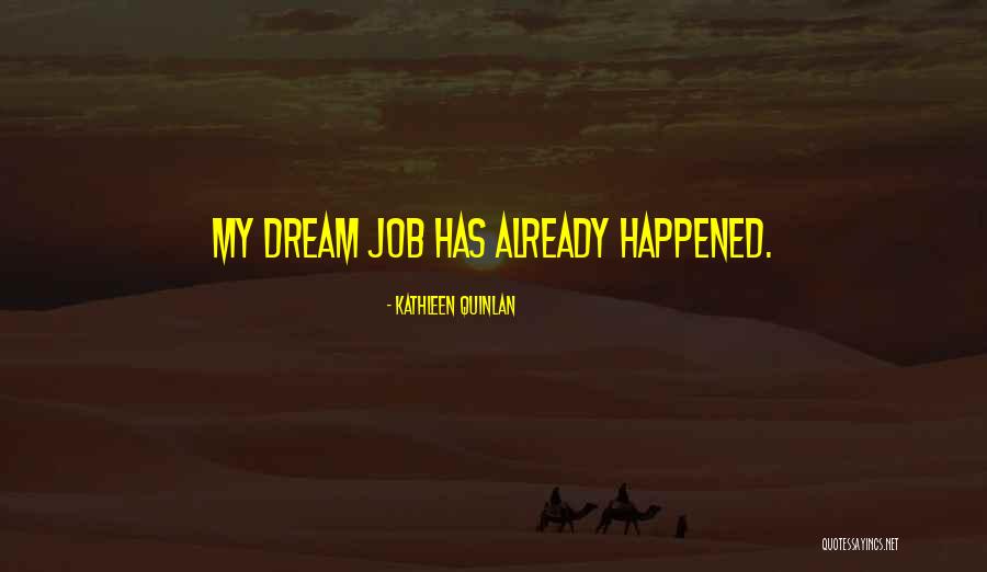 Quinlan Quotes By Kathleen Quinlan Quinlan Quotes By Kathleen Quinlan