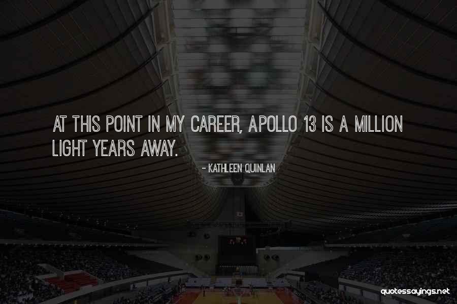 Quinlan Quotes By Kathleen Quinlan Quinlan Quotes By Kathleen Quinlan