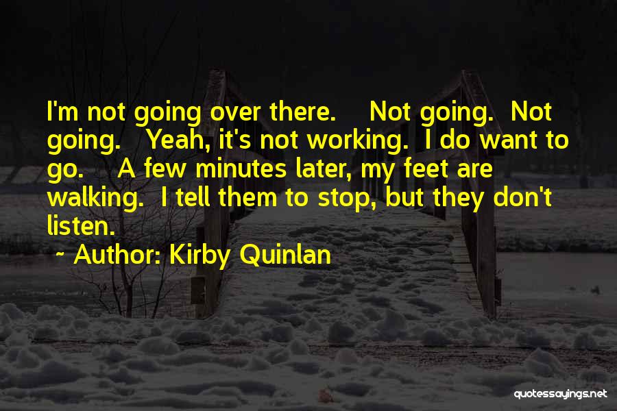 Quinlan Quotes By Kirby Quinlan