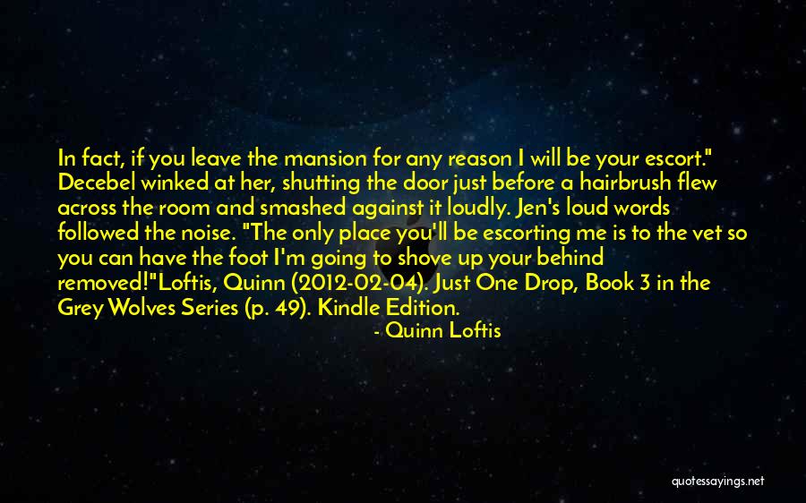 Quinn 2012 02 04 Just One Drop Quotes By Quinn Loftis Quinn 2012 02 04 Just One Drop Quotes By Quinn Loftis