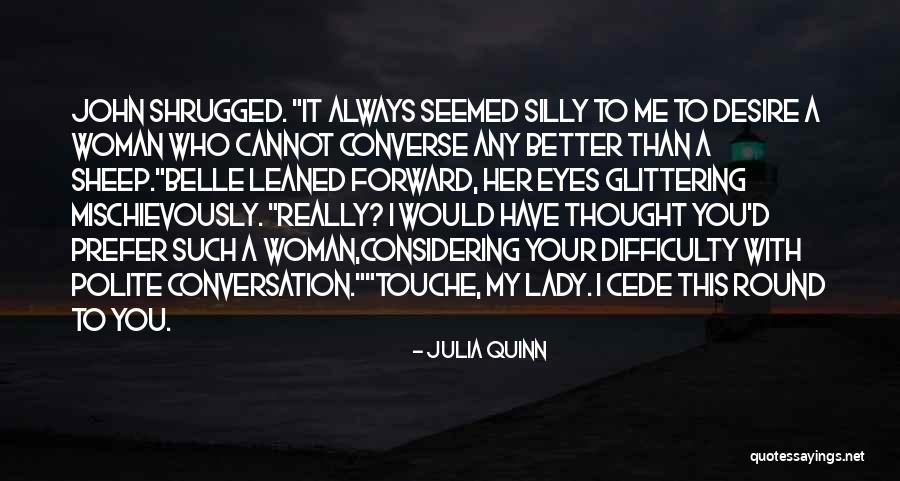 Quinn And Belle Quotes By Julia Quinn Quinn And Belle Quotes By Julia Quinn