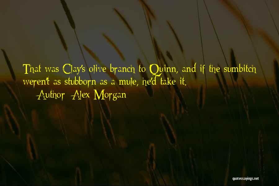 Quinn And Clay Quotes By Alex Morgan