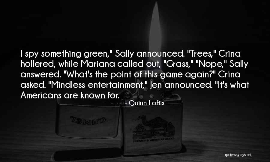 Quinn Loftis Quotes 112208