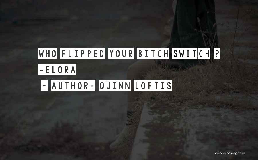 Quinn Loftis Quotes 131976