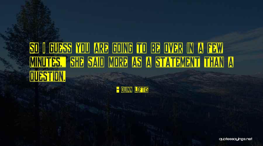 Quinn Loftis Quotes 1409467 Quinn Loftis Quotes 1409467