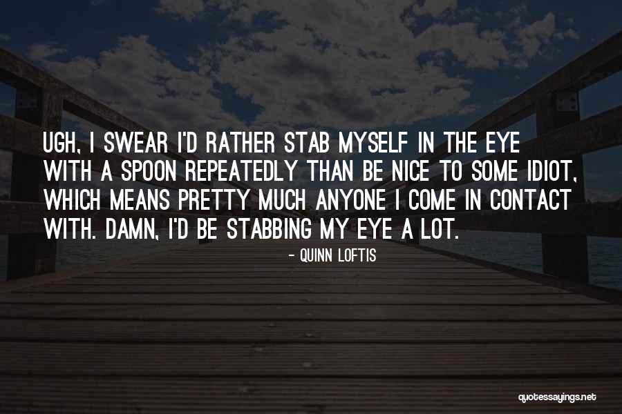 Quinn Loftis Quotes 1449466 Quinn Loftis Quotes 1449466
