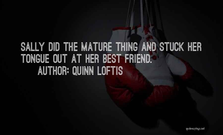 Quinn Loftis Quotes 1613572