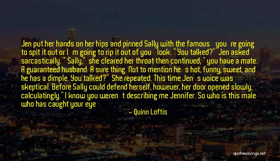 Quinn Loftis Quotes 1891267 Quinn Loftis Quotes 1891267
