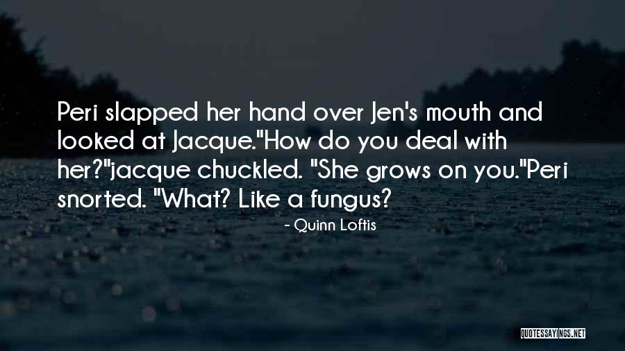 Quinn Loftis Quotes 2029914