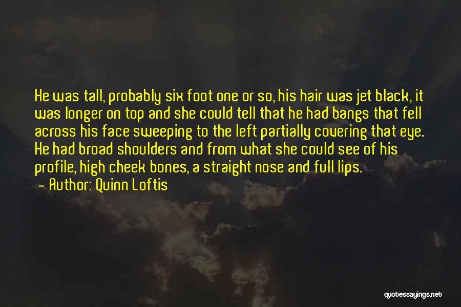 Quinn Loftis Quotes 520267