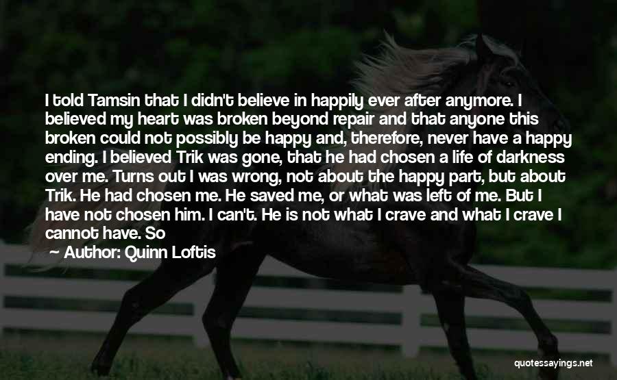 Quinn Loftis Quotes 554540