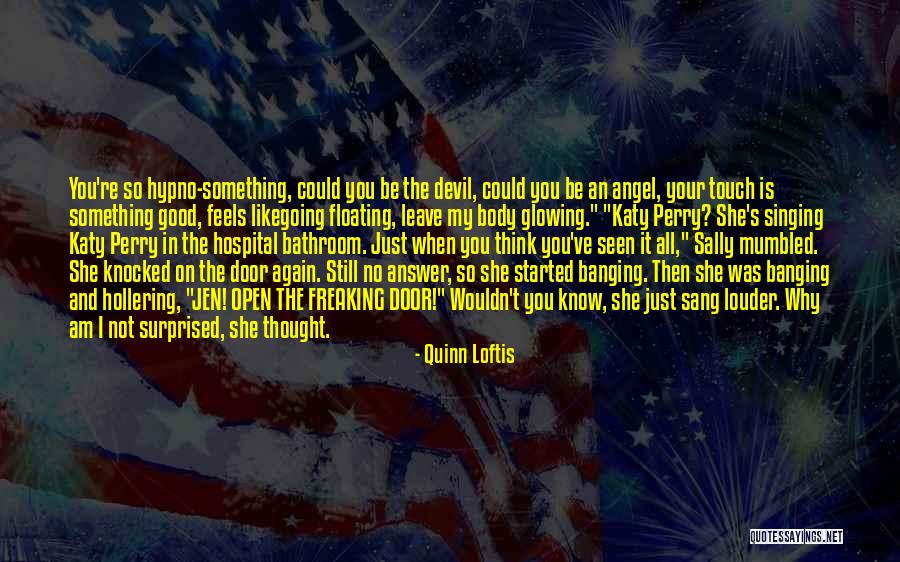 Quinn Loftis Quotes 600309