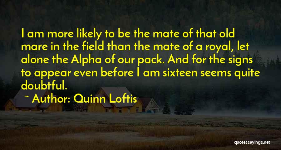 Quinn Loftis Quotes 631025