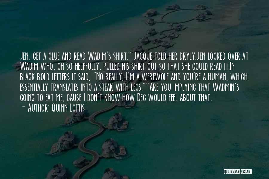 Quinn Loftis Quotes 911958