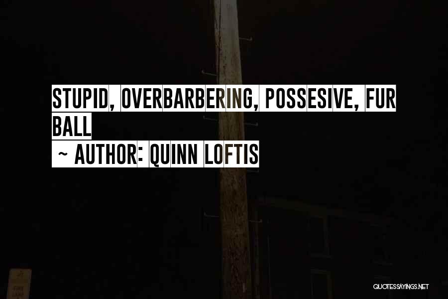 Quinn Loftis Quotes 918282