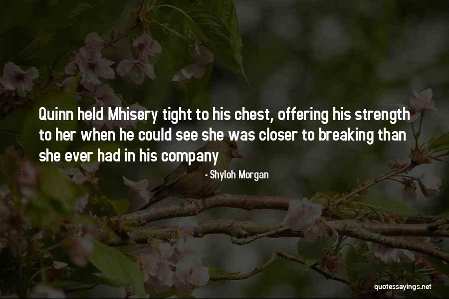 Quinn Mason Quotes By Shyloh Morgan Quinn Mason Quotes By Shyloh Morgan